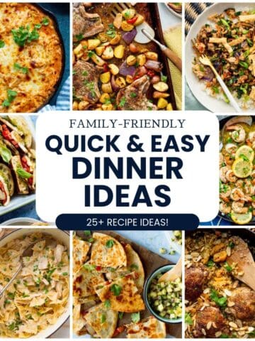 Quick & easy dinner ideas for families, with a collage of chicken, pasta, pork chops, quesadillas, and other weeknight meals.